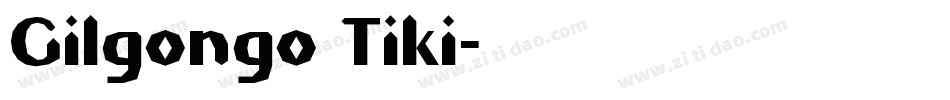 Gilgongo Tiki字体转换